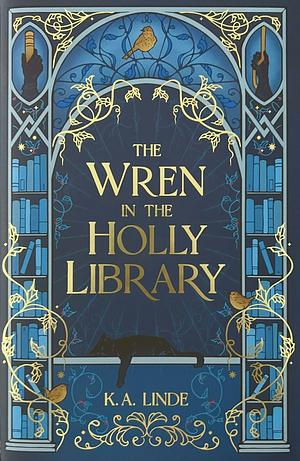 The Wren in the Holly Library by K.A. Linde