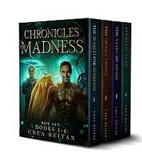 Chronicles of Madness by Crea Reitan
