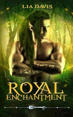 Royal Enchantment by Lia Davis