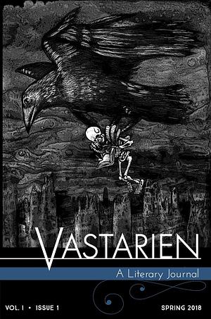 Vastarien: Vol. 1, Issue 1 by Dagny Paul