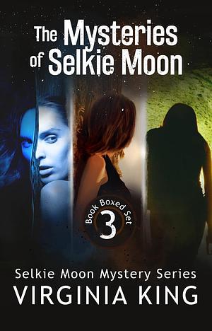 The Mysteries of Selkie Moon by Virginia King, Virginia King