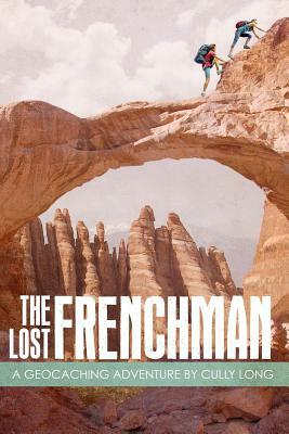 The Lost Frenchman by Cully Long