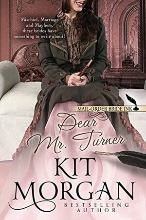 Dear Mr. Turner by Kit Morgan