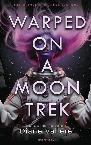 Warped on a Moon Trek: Time After Time by Diane Vallere