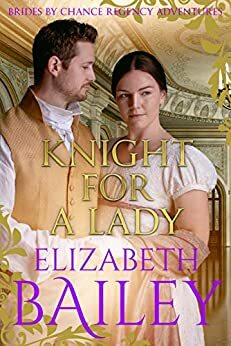 Knight For A Lady by Elizabeth Bailey