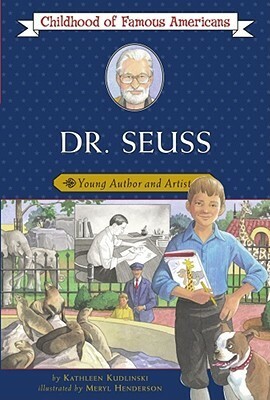 Dr. Seuss: Young Author and Artist by Kathleen V. Kudlinski, Meryl Henderson