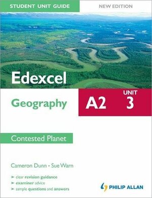 Edexcel A2 Geography Unit 3, . Contested Planet by Sue Warn