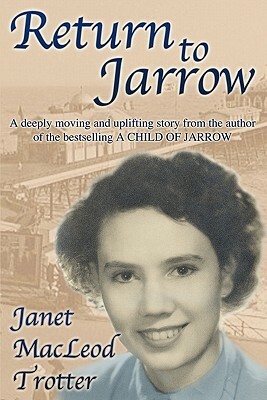 Return to Jarrow by Janet MacLeod Trotter