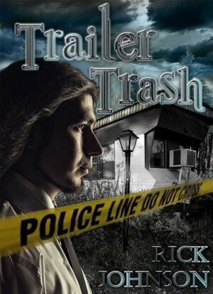 Trailer Trash by Rick Johnson
