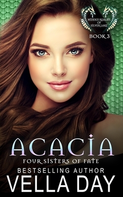 Acacia: Hidden Realms of Silver Lake by Vella Day