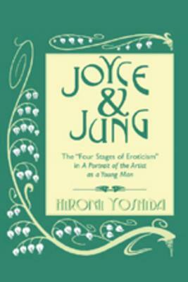 Joyce and Jung: The «four Stages of Eroticism» in "a Portrait of the Artist as a Young Man by Hiromi Yoshida