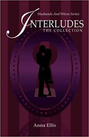Interludes - The Collection by Anna Ellis