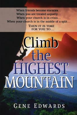 Climb the Highest Mountain by Gene Edwards