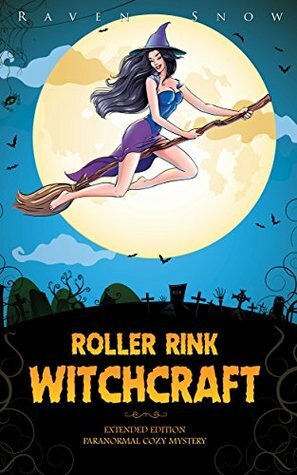 Roller Rink Witchcraft by Raven Snow
