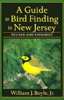 A Guide to Bird Finding in New Jersey by William Boyle