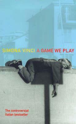 A Game We Play by Simona Vinci, Minna Zallman Proctor