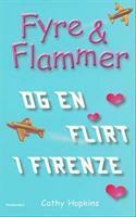Fyre og flammer og en flirt i Firenze by Cathy Hopkins