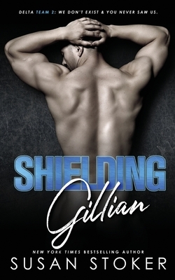 Shielding Gillian by Susan Stoker