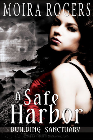 A Safe Harbor by Moira Rogers