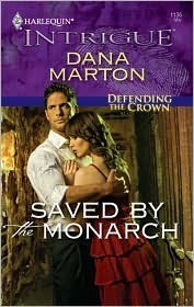 Saved by the Monarch by Dana Marton