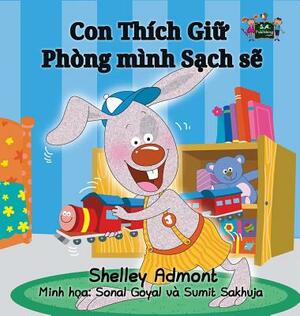 I Love to Keep My Room Clean: Vietnamese Edition by Kidkiddos Books, Shelley Admont