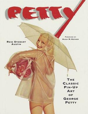 Petty: The Classic Pin-Up Art of George Petty by Reid Stewart Austin