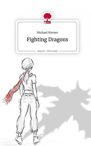 Fighting Dragons by Michael Werner