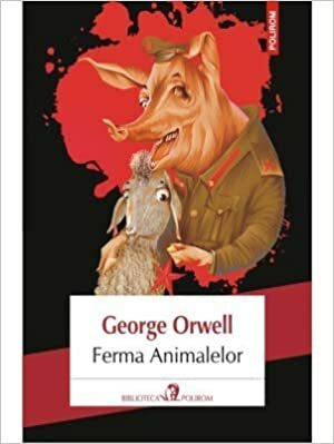 Ferma Animalelor by George Orwell