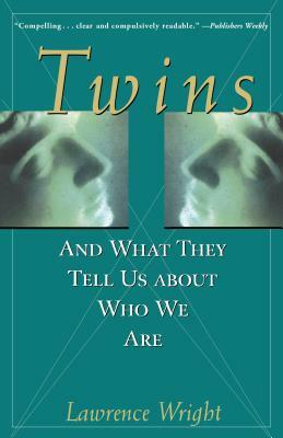 Twins: And What They Tell Us about Who We Are by Lawrence Wright