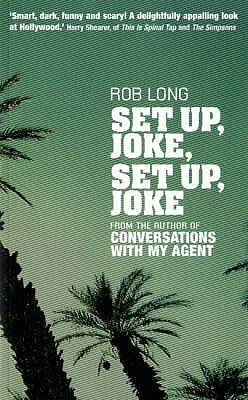 Set Up, Joke, Set Up, Joke by Rob Long