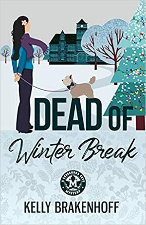 Dead of Winter Break by Kelly Brakenhoff