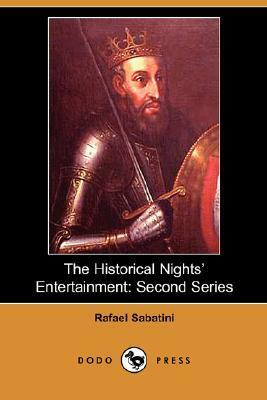 The Historical Nights' Entertainment by Rafael Sabatini