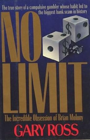 No Limit: The Incredible Obsession of Brian Molony by Gary Ross