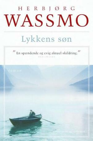 Lykkens Søn by Herbjørg Wassmo