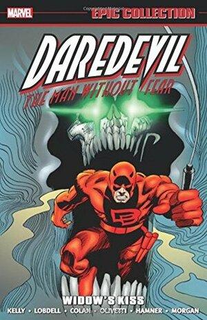 Daredevil Epic Collection Vol. 21: Widow's Kiss by Tom Lyle, D.G. Chichester, Richie Acosta, Brian Denham, Tom Morgan, Rick Leonardi, Ben Raab, Cully Hamner, Ariel Olivetti, Jonathan Barron, John Paul Leon, Cary Nord, Scott Lobdell, Lee Weeks, Joe Kelly, Gene Colan, Bernard Chang, Chris Claremont