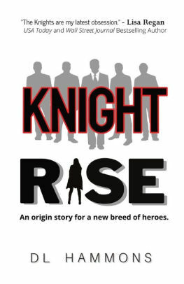 Knight Rise by D.L. Hammons, D.L. Hammons