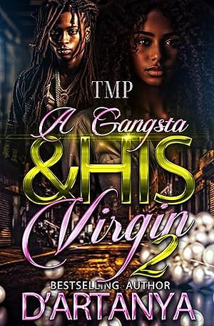 A GANGSTA & HIS VIRGIN 2: FINALE by D'ARTANYA
