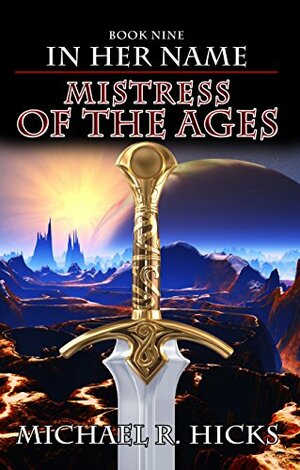 Mistress Of The Ages by Michael R. Hicks