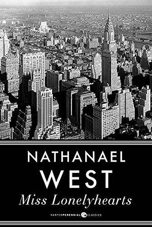 Miss. Lonelyhearts by Nathanael West, Nathanael West