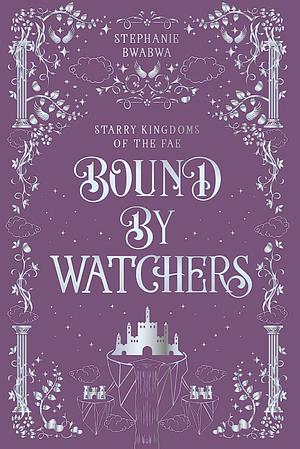 Bound by Watchers by Stephanie BwaBwa