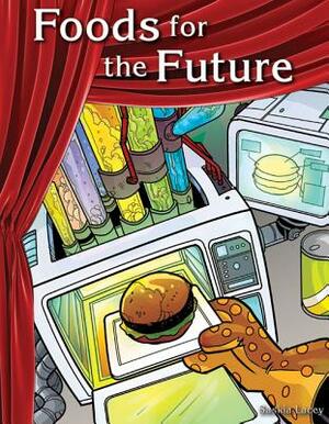 Foods for the Future by Saskia Lacey