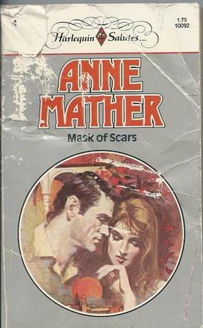 Mask of Scars by Anne Mather