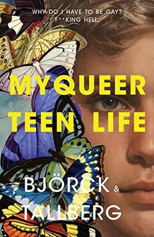 My Queer Teen Life by Marcus Tallberg