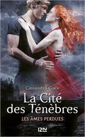 Les Ames Perdues by Cassandra Clare