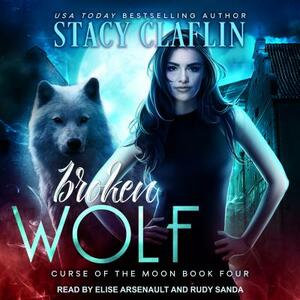 Broken Wolf by Stacy Claflin