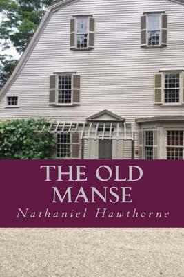 The Old Manse by Nathaniel Hawthorne