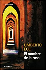 El nombre de la rosa by Umberto Eco