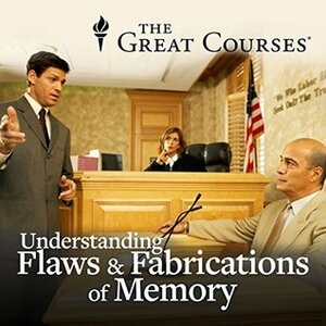 Understanding the Flaws and Fabrications of Memory by Steven Novella