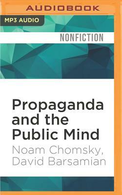 Propaganda and the Public Mind by David Barsamian, Noam Chomsky