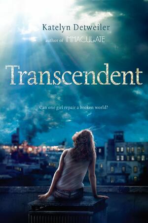 Transcendent by Katelyn Detweiler